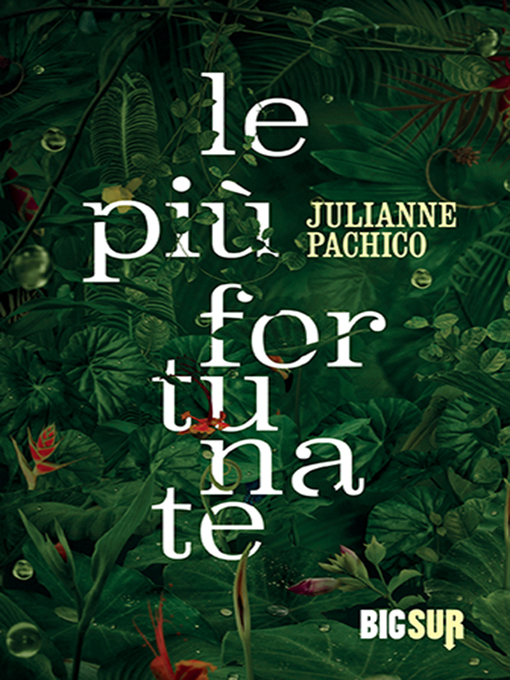 Title details for Le più fortunate by Julianne Pachico - Available